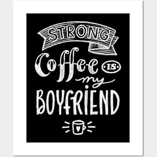 Strong coffee Posters and Art